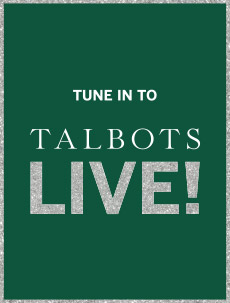 Tune in to Talbots Live!